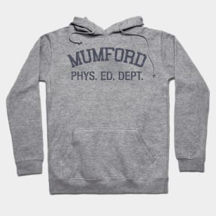 Mumford Phys. Ed. Dept. Hoodie